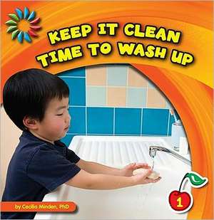 Keep It Clean: Time to Wash Up de Cecilia Minden