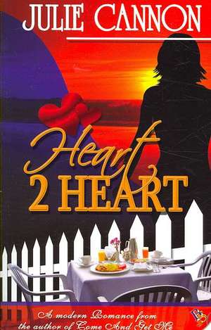 Heart 2 Heart de Julie Cannon