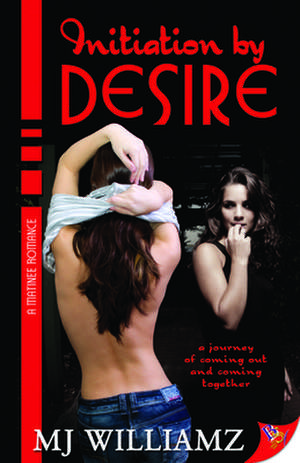 Initiation by Desire de M. J. Williamz