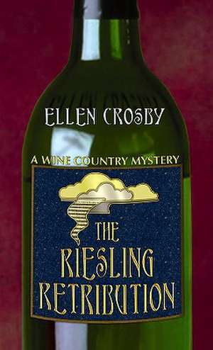 The Riesling Retribution de Ellen Crosby