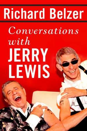 Conversations with Jerry Lewis de Richard Belzer