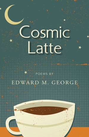 Cosmic Latte de Edward M. George