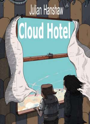 Cloud Hotel de Julian Hanshaw