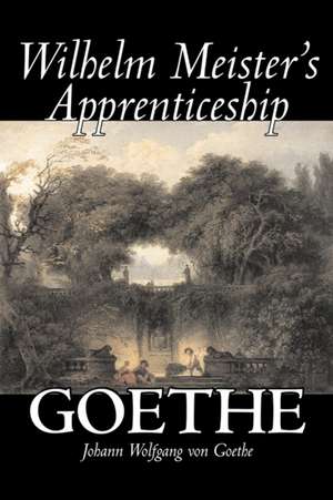 Wilhelm Meister's Apprenticeship de Johann Wolfgang von Goethe