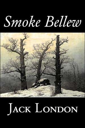 Smoke Bellew by Jack London, Fiction, Action & Adventure de Jack London