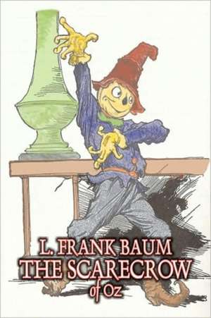 The Scarecrow of Oz de L. Frank Baum