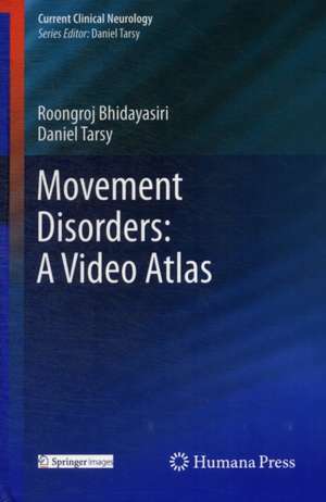 Movement Disorders: A Video Atlas de Roongroj Bhidayasiri