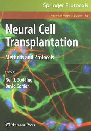 Neural Cell Transplantation: Methods and Protocols de Neil J. Scolding