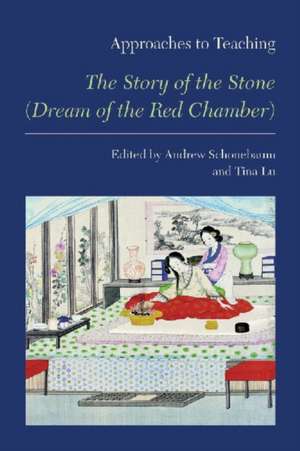 Approaches to Teaching "the Story of the Stone (Dream of the Red Chamber)"