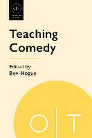 Teaching Comedy de Bev Hogue