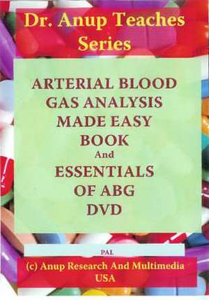 ABG - Arterial Blood Gas Analysis de M.D. Anup, Dr. A. B.