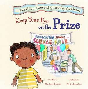 Keep Your Eye on the Prize de Barbara Esham