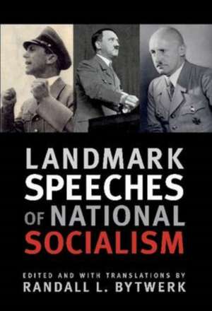 Landmark Speeches of National Socialism de Randall L. Bytwerk