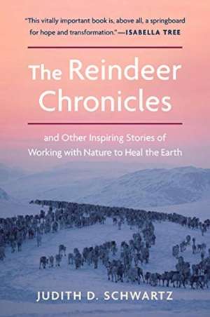 The Reindeer Chronicles de Judith D. Schwartz