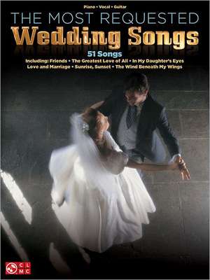 The Most Requested Songs: Wedding Reception de Hal Leonard Corp