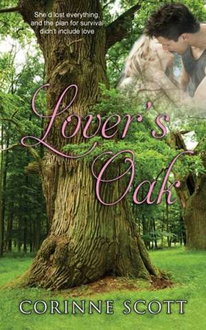 Lover's Oak de Corinne Scott