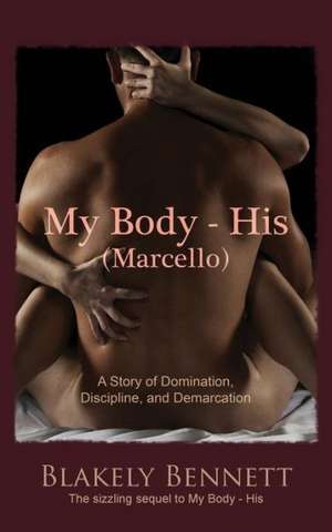 My Body-His Marcello de Blakely Bennett