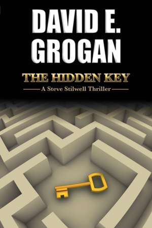 The Hidden Key de David E Grogan