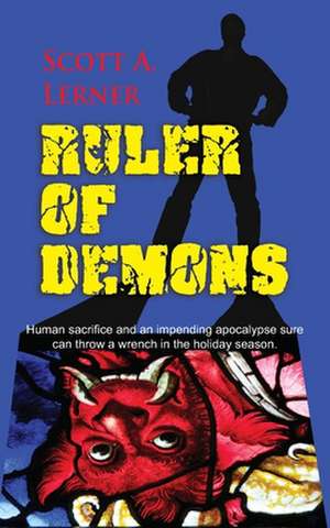 Ruler of Demons de Scott A. Lerner