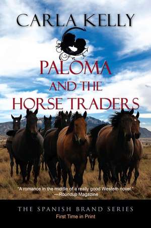 Paloma and the Horse Traders de Carla Kelly