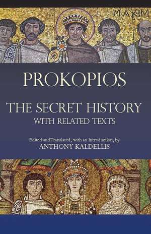 The Secret History: with Related Texts de Prokopios