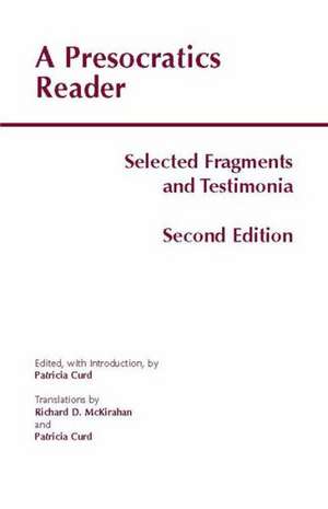 A Presocratics Reader: Selected Fragments and Testimonia de Patricia Curd