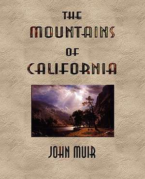 The Mountains of California - Illustrated de John Muir