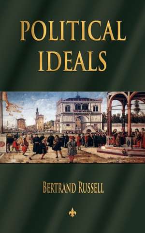 Political Ideals de Bertrand Russell