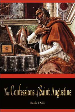 The Confessions of St. Augustine de St Augustine