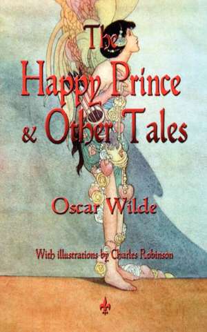 The Happy Prince and Other Tales de Oscar Wilde