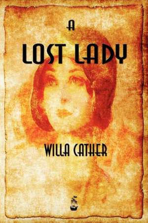 A Lost Lady de Willa Cather