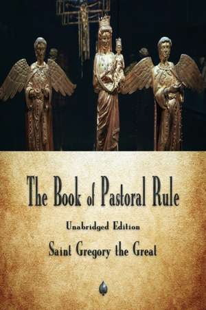 The Book of Pastoral Rule de Saint Gregory the Great