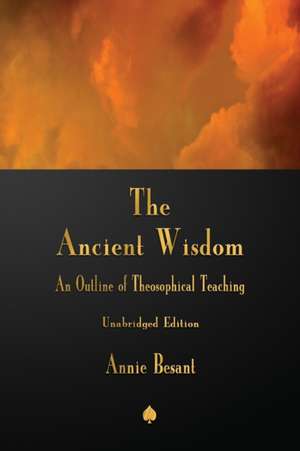 The Ancient Wisdom de Annie Besant