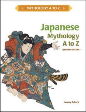 Japanese Mythology A to Z de Jeremy Roberts