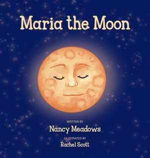 Maria the Moon de Nancy Meadows