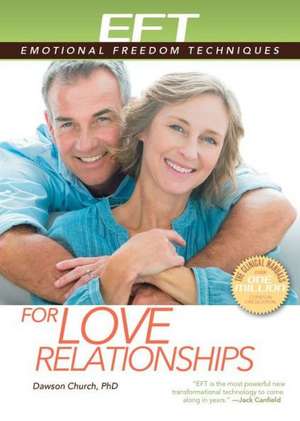 Eft for Love Relationships de Dawson Church