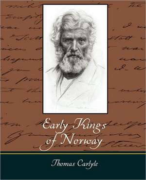 Early Kings of Norway de Carlyle Thomas