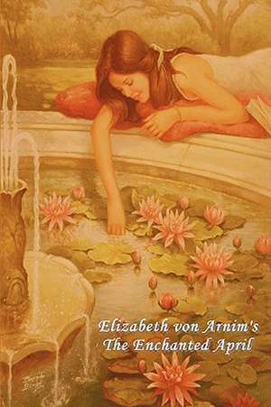 Arnim, E: Enchanted April