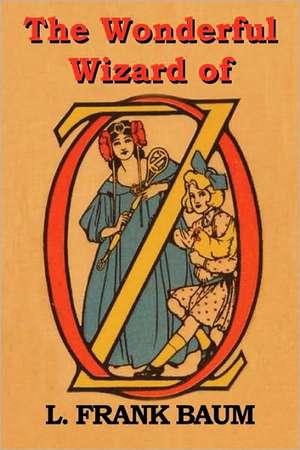 The Wonderful Wizard of Oz de L. Frank Baum