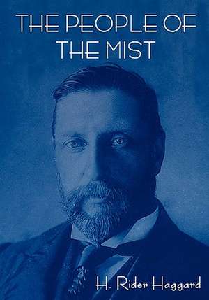 The People of the Mist de H. Rider Haggard