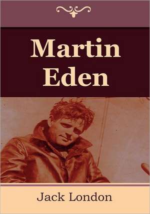 Martin Eden de Jack London