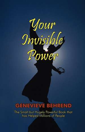 Your Invisible Power de Genevieve Behrend