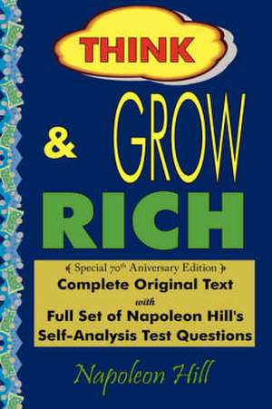 Think and Grow Rich - Complete Original Text de Napoleon Hill