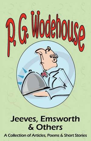 Jeeves, Emsworth & Others de P. G. Wodehouse