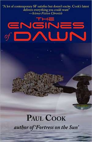 The Engines of Dawn de Paul Cook