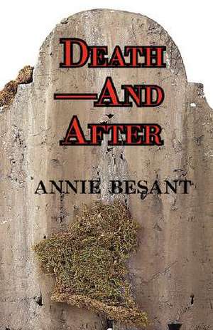 Death-And After de Annie Besant