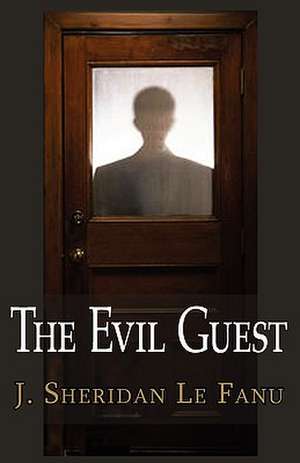 The Evil Guest de J. SHERIDAN LE FANU