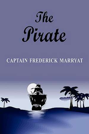 The Pirate de Frederick Captain Marryat