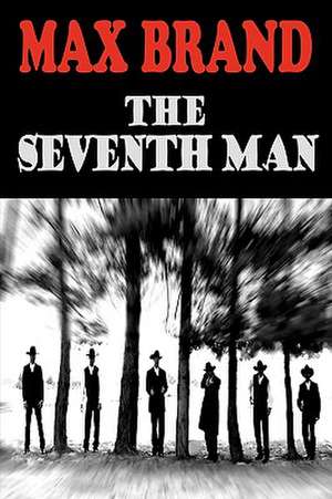 The Seventh Man de Max Brand