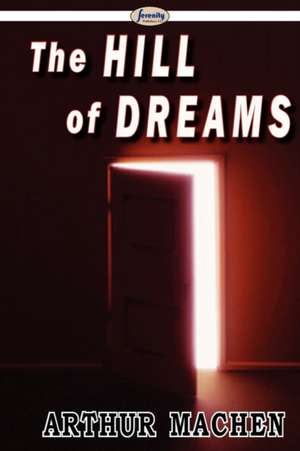 The Hill of Dreams de Arthur Machen